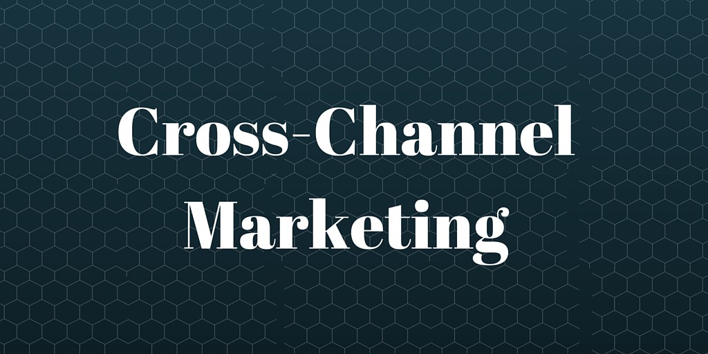 cross channel marketing
